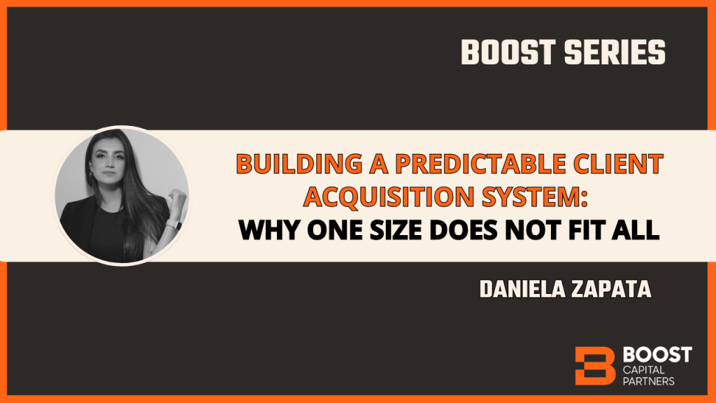 Building a Predictable Client Acquisition System: Why One Size Does Not Fit All